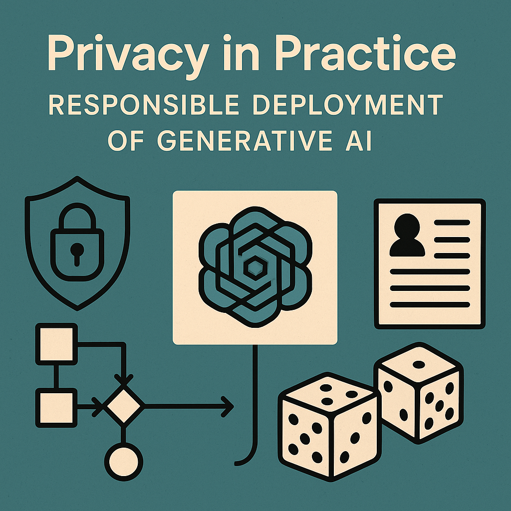 Privacy in Practice: Responsible Deployment of Generative AI